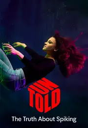 The Truth About Spiking: UNTOLD
